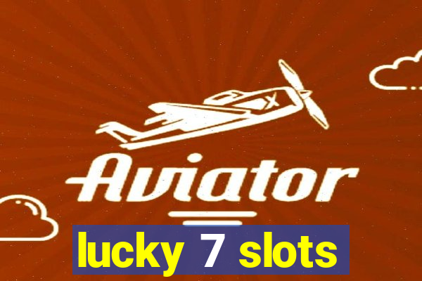 lucky 7 slots